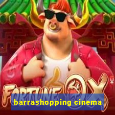 barrashopping cinema